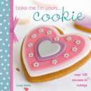 Bake Me I'm Yours... Cookie - Click Image to Close